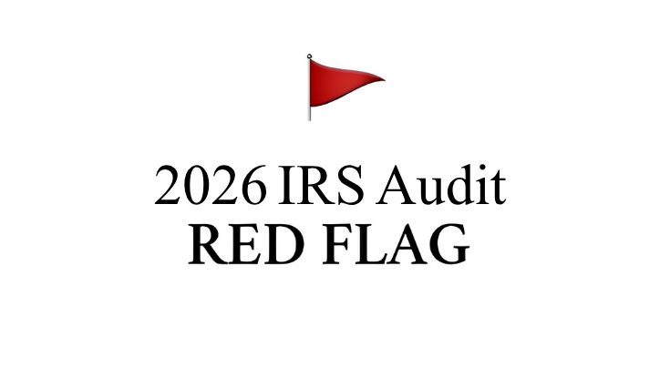 2026 IRS Audit Red Flags: What Triggers an Audit and How Businesses Can Stay Safe